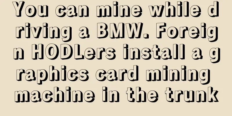 You can mine while driving a BMW. Foreign HODLers install a graphics card mining machine in the trunk