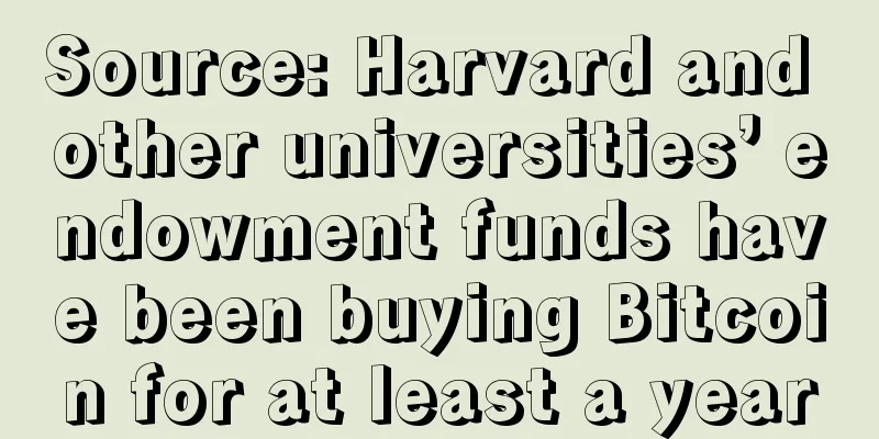 Source: Harvard and other universities’ endowment funds have been buying Bitcoin for at least a year