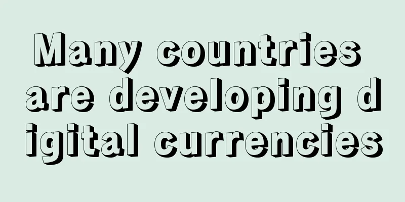 Many countries are developing digital currencies