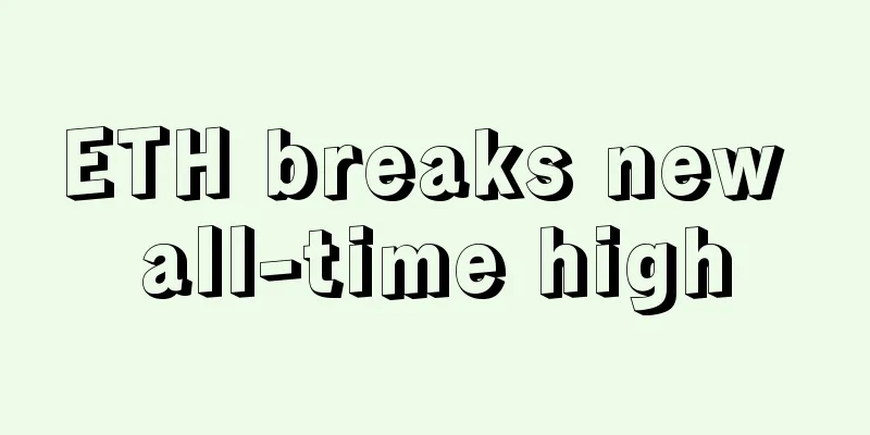 ETH breaks new all-time high