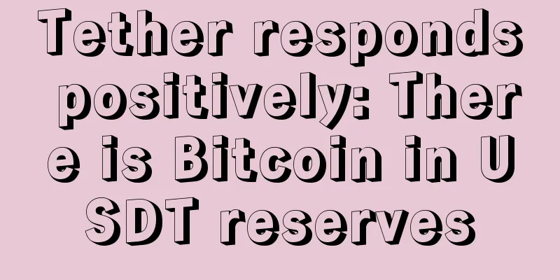 Tether responds positively: There is Bitcoin in USDT reserves