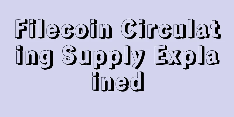 Filecoin Circulating Supply Explained
