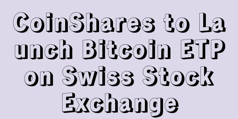 CoinShares to Launch Bitcoin ETP on Swiss Stock Exchange