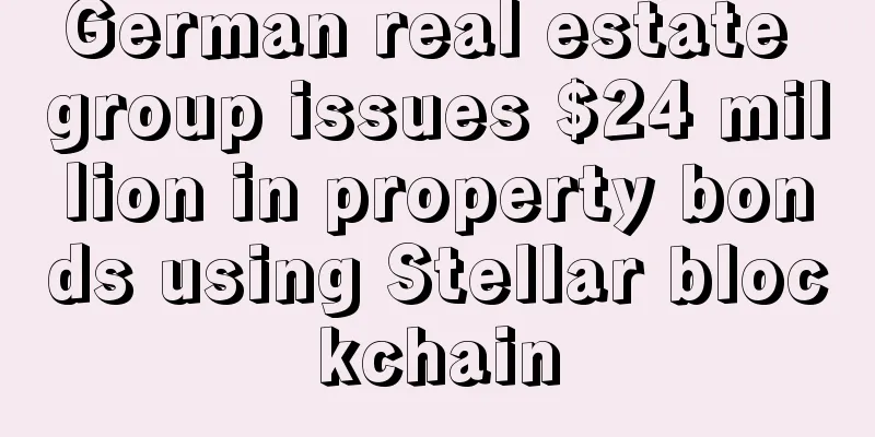 German real estate group issues $24 million in property bonds using Stellar blockchain