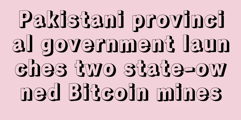 Pakistani provincial government launches two state-owned Bitcoin mines