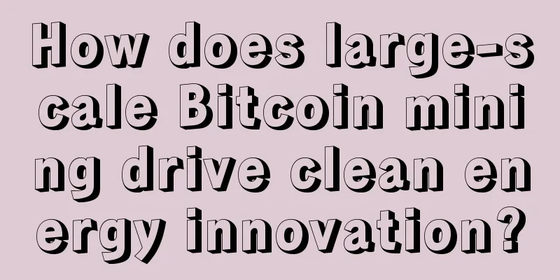 How does large-scale Bitcoin mining drive clean energy innovation?