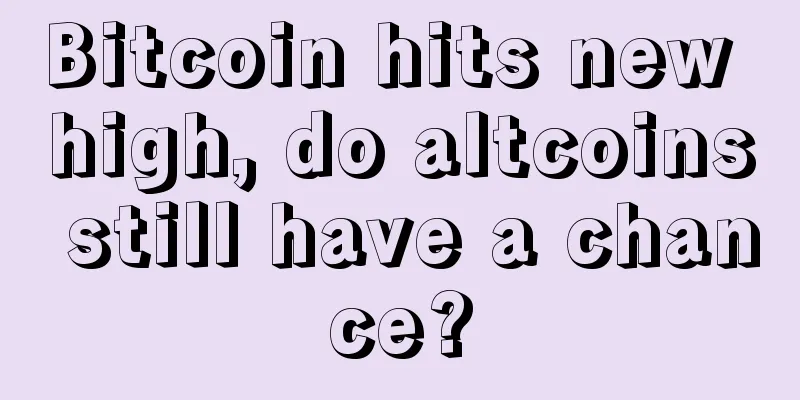 Bitcoin hits new high, do altcoins still have a chance?