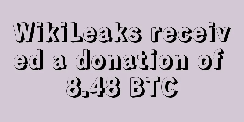 WikiLeaks received a donation of 8.48 BTC