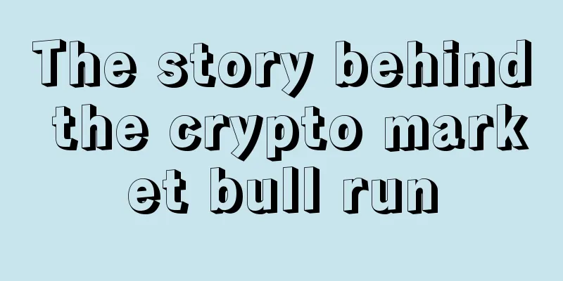 The story behind the crypto market bull run