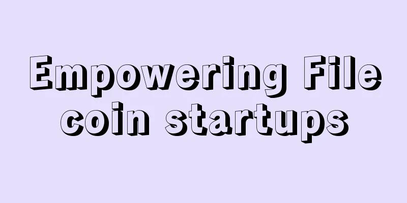 Empowering Filecoin startups