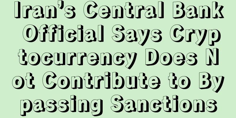 Iran’s Central Bank Official Says Cryptocurrency Does Not Contribute to Bypassing Sanctions