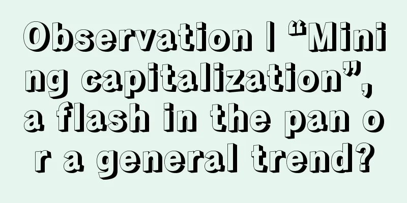 Observation | “Mining capitalization”, a flash in the pan or a general trend?