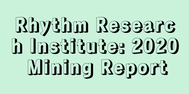 Rhythm Research Institute: 2020 Mining Report
