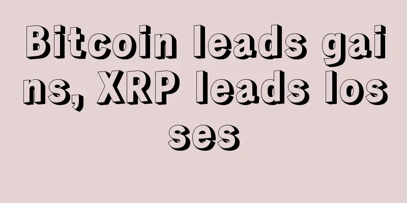 Bitcoin leads gains, XRP leads losses