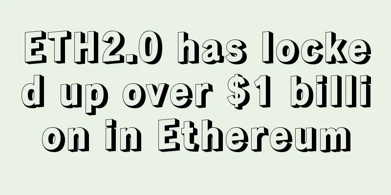 ETH2.0 has locked up over $1 billion in Ethereum