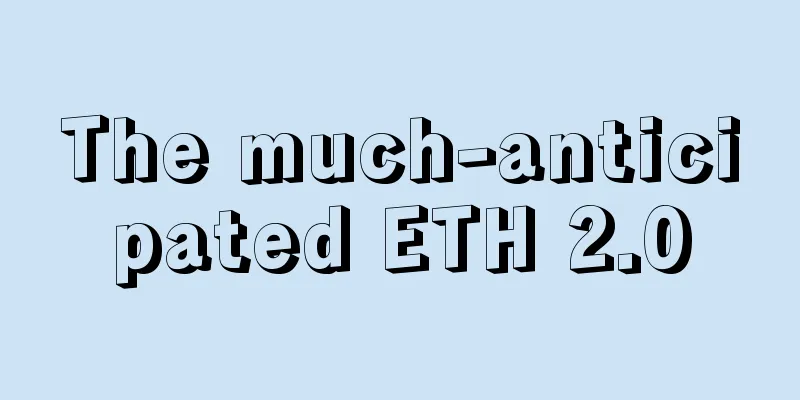 The much-anticipated ETH 2.0