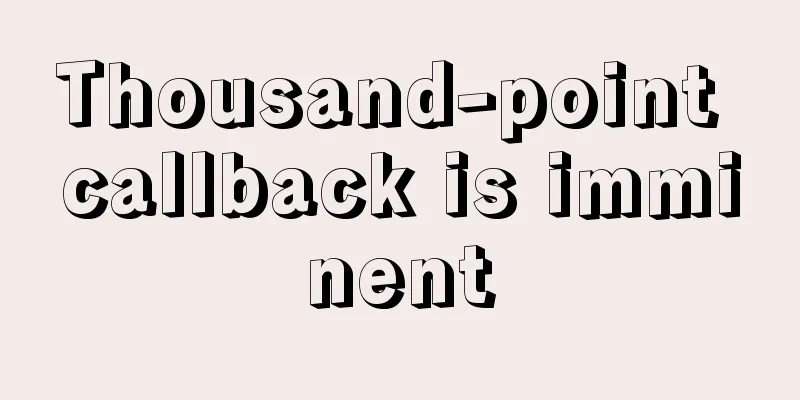 Thousand-point callback is imminent