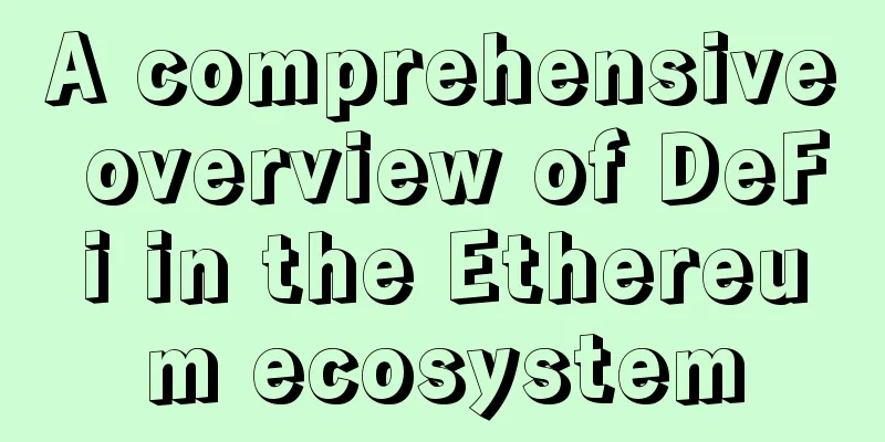 A comprehensive overview of DeFi in the Ethereum ecosystem