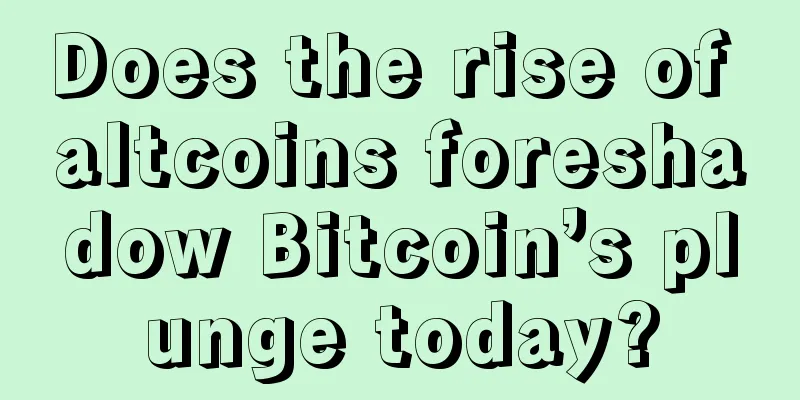 Does the rise of altcoins foreshadow Bitcoin’s plunge today?