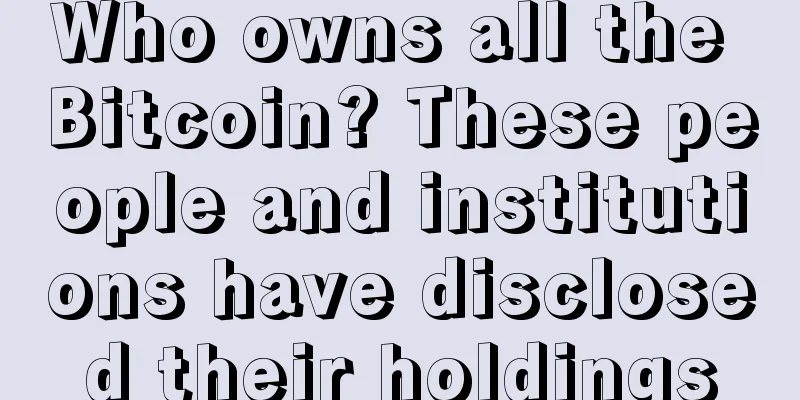 Who owns all the Bitcoin? These people and institutions have disclosed their holdings