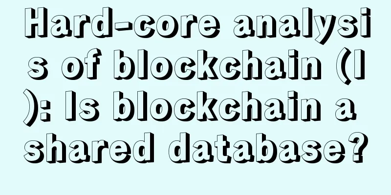 Hard-core analysis of blockchain (I): Is blockchain a shared database?