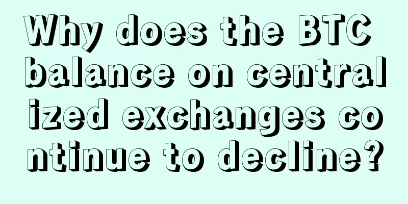 Why does the BTC balance on centralized exchanges continue to decline?