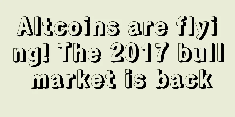 Altcoins are flying! The 2017 bull market is back