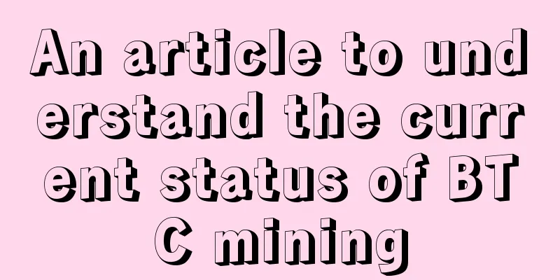 An article to understand the current status of BTC mining