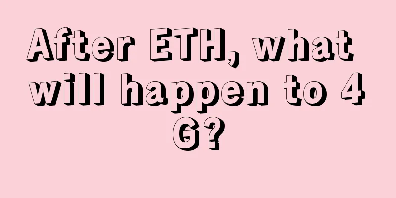 After ETH, what will happen to 4G?