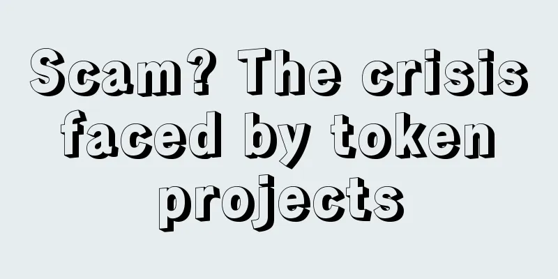 Scam? The crisis faced by token projects