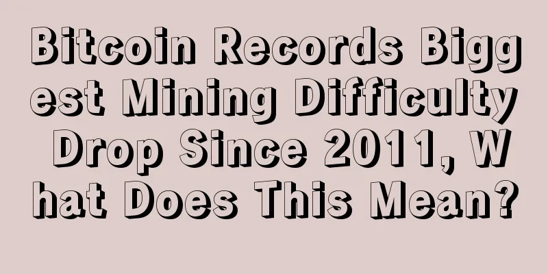 Bitcoin Records Biggest Mining Difficulty Drop Since 2011, What Does This Mean?