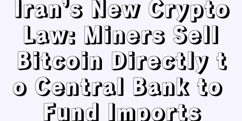 Iran’s New Crypto Law: Miners Sell Bitcoin Directly to Central Bank to Fund Imports
