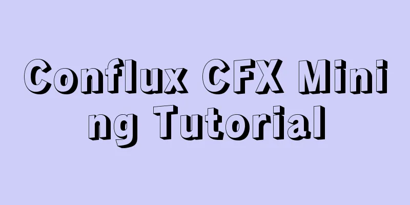 Conflux CFX Mining Tutorial
