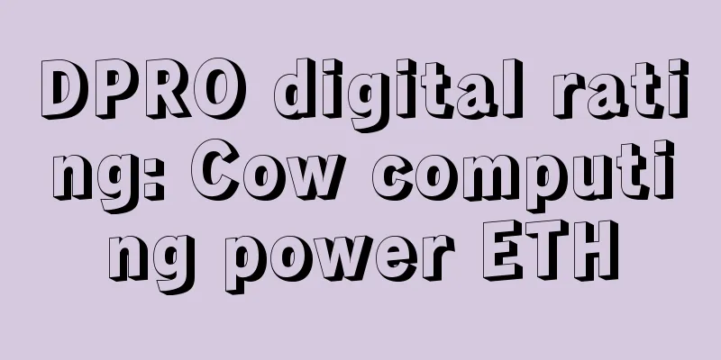 DPRO digital rating: Cow computing power ETH