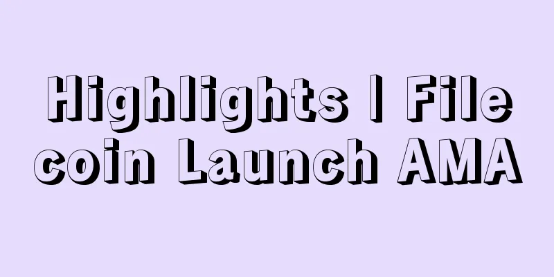 Highlights | Filecoin Launch AMA