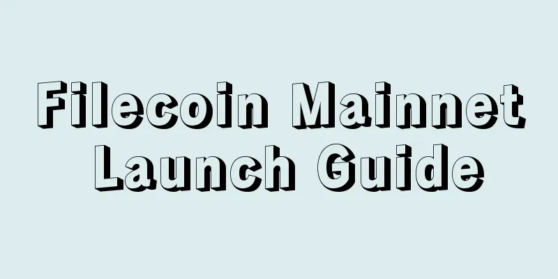Filecoin Mainnet Launch Guide
