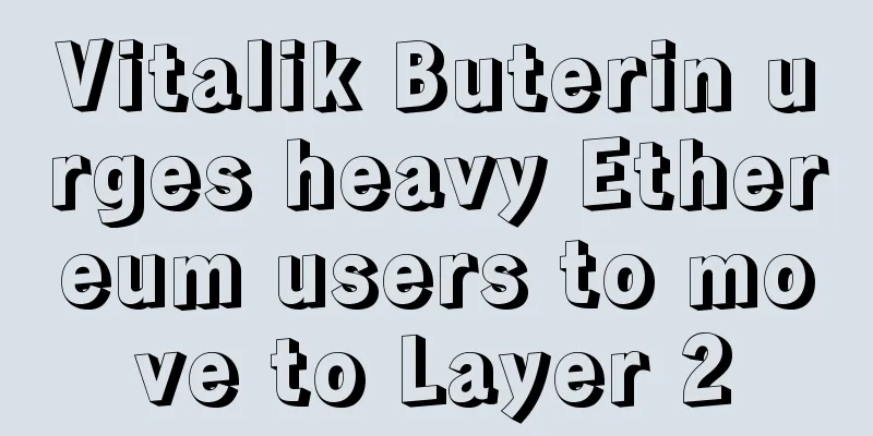 Vitalik Buterin urges heavy Ethereum users to move to Layer 2