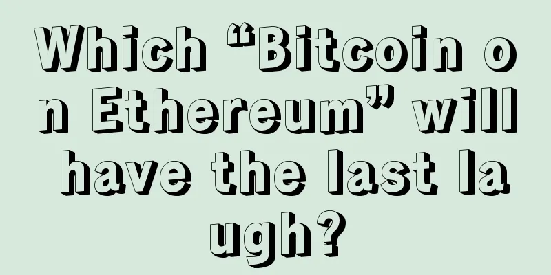 Which “Bitcoin on Ethereum” will have the last laugh?