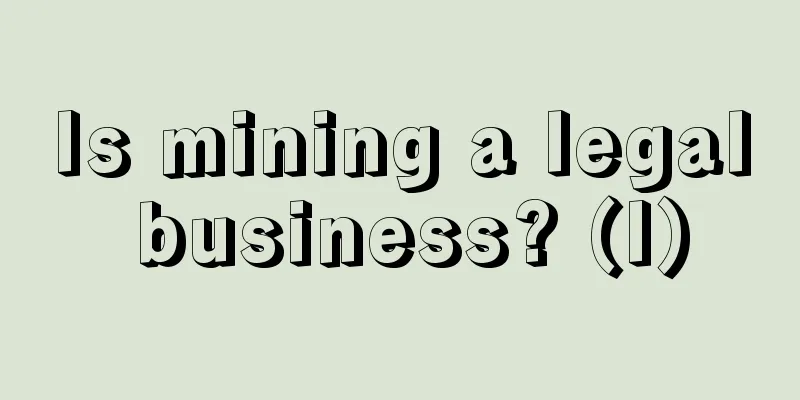 Is mining a legal business? (I)