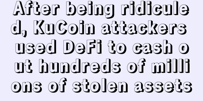 After being ridiculed, KuCoin attackers used DeFi to cash out hundreds of millions of stolen assets