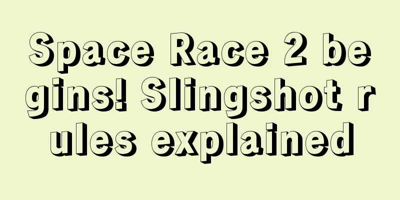 Space Race 2 begins! Slingshot rules explained