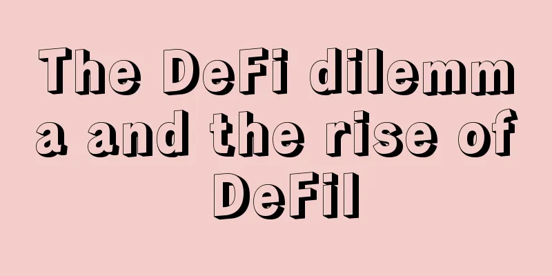The DeFi dilemma and the rise of DeFil