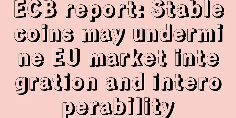 ECB report: Stablecoins may undermine EU market integration and interoperability
