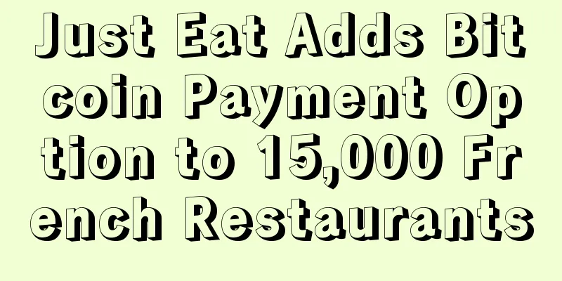 Just Eat Adds Bitcoin Payment Option to 15,000 French Restaurants