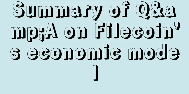 Summary of Q&A on Filecoin’s economic model
