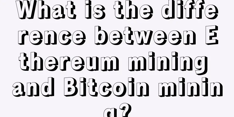 What is the difference between Ethereum mining and Bitcoin mining?