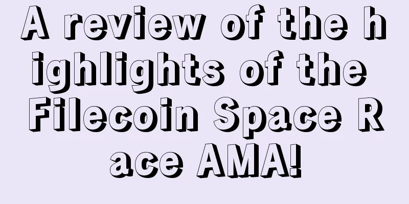 A review of the highlights of the Filecoin Space Race AMA!