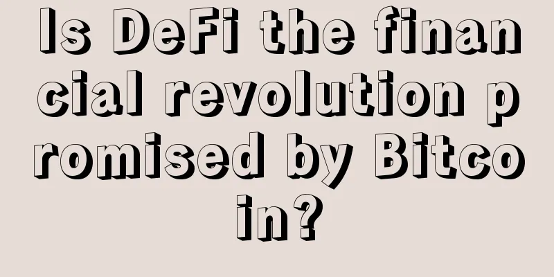 Is DeFi the financial revolution promised by Bitcoin?