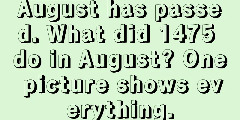 August has passed. What did 1475 do in August? One picture shows everything.