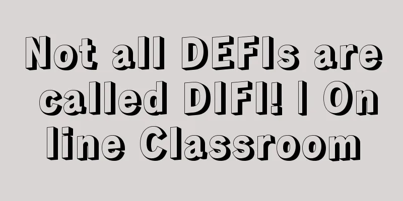 Not all DEFIs are called DIFI! | Online Classroom